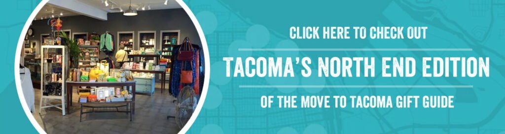 movetotacoma_giftguide_tacomanorthend