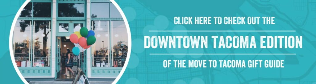 movetotacoma_giftguides_downtowntacoma