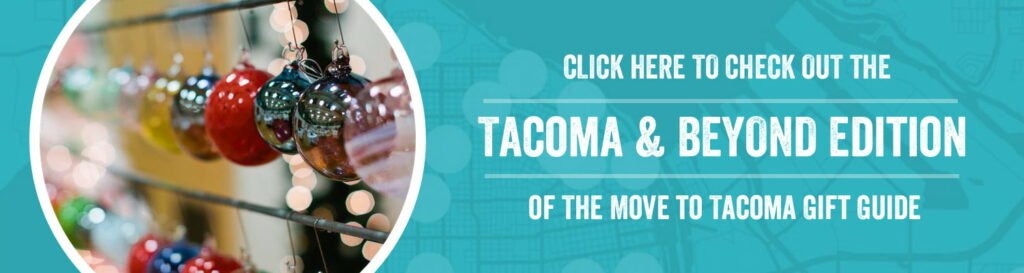 movetotacoma_giftguides_tacomaandbeyond