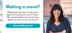 Tacoma real estate agent Marguerite Martin smiling with her arms crossed. Text over photo reads: Making a move? Marguerite has been a real estate agent in Tacoma for over 17 years. She can introduce you to the best agents in town, at no cost to you! Click here to contact Marguerite.