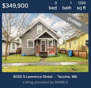 A Picture of a small beige home with grass and a sidewalk in front in South Tacoma, Washington that says $349,900 3 bedroom 1 bath