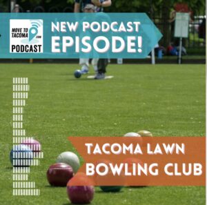 A photo of lawn bowling balls and players in Tacoma's Wright Park Lawn Bowling Green. Text says "New Podcast Episode! Tacoma Lawn Bowling Club"