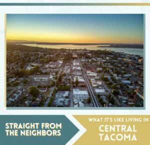 Image of Central Tacoma from above at sunset in Tacoma, WA. The text says "Straight from the neighbors, what it's like living in Central Tacoma"