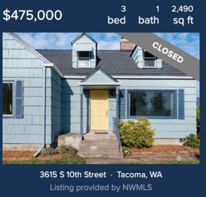 A photo of a blue house in central tacoma that says 3 bedroom 1 bath 2490 square feet sold for $475,000